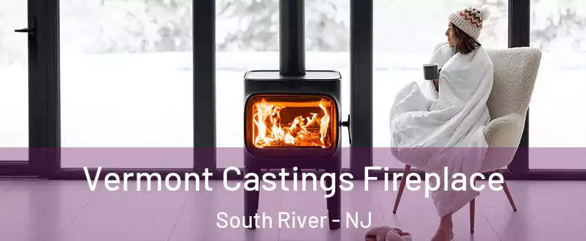  Vermont Castings Fireplace South River - NJ